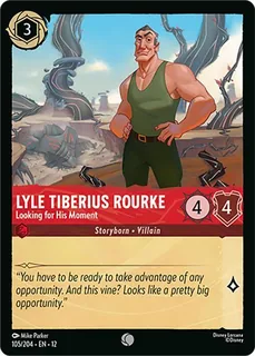 Lyle Tiberius Rourke - Looking for His Moment 105/204/204