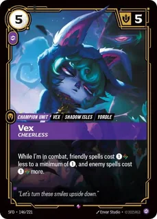 Vex, Cheerless 146/221