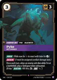 Pyke, Returned 145/219