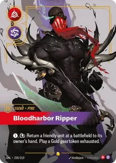 Pyke, Bloodharbor Ripper 228/219
