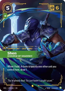 Shen, Scourge of Shadows 170/166