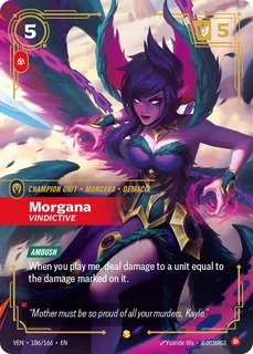 Morgana, Vindictive 186/166